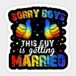 Sorry Boys This Guy Is Getting Married Lgbt Gay Pride Sticker